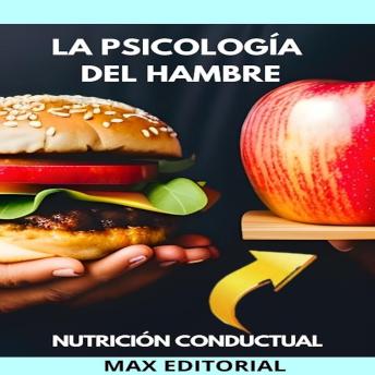 [Spanish] - La Psicología Del Hambre: cómo nuestras emociones afectan nuestros hábitos alimenticios