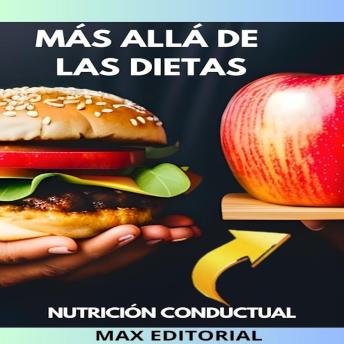 [Spanish] - Más Allá De Las Dietas: Nutrición conductual para una vida sin restricciones