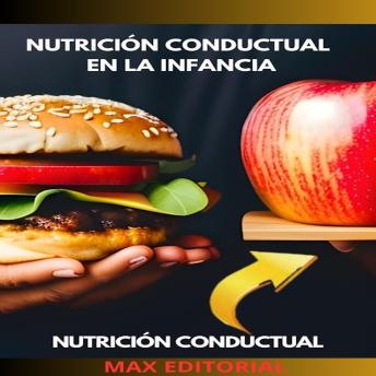Nutrición Conductual En La Infancia: Creación temprana de hábitos saludables