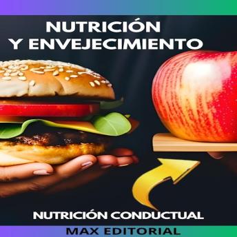 [Spanish] - Nutrición y Envejecimiento: Cómo adaptar tu dieta para vivir una vida saludable en la vejez