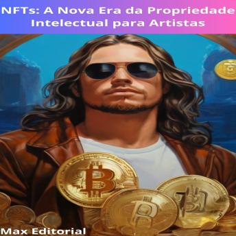 [Portuguese] - NFTs: A nova Era da Propriedade Intelectual para Artistas
