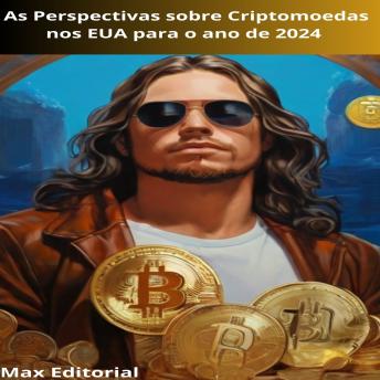 [Portuguese] - As Perspectivas sobre Criptomoedas nos EUA para o ano de 2024