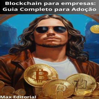 [Portuguese] - Blockchain para empresas: Guia Completo para Adoção