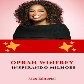 [Portuguese] - Oprah Winfrey: Inspirando Milhões