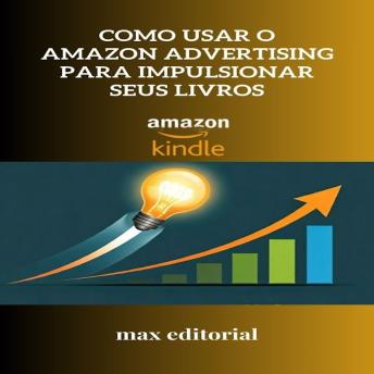 [Portuguese] - Como Usar o Amazon Advertising para Impulsionar Seus Livros