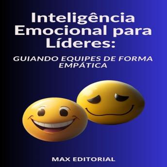 [Portuguese] - Inteligência Emocional para Líderes Guiando Equipes de Forma Empática