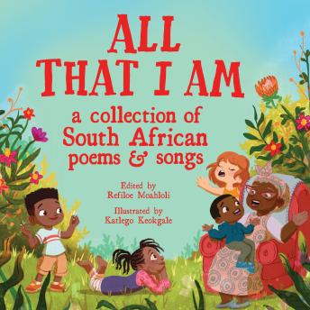 All That I Am: A Collection of South African Poems and Songs