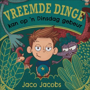 [Afrikaans] - Vreemde dinge kan op 'n Dinsdag gebeur
