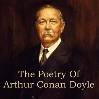 Arthur Conan Doyle: The Poetry