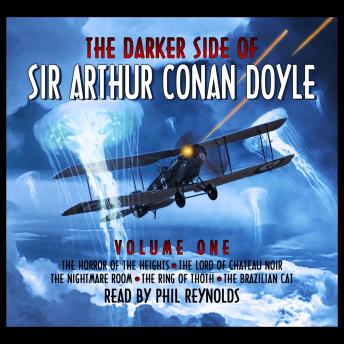 Darker Side Of Sir Arthur Conan Doyle  - Volume 1, Audio book by Sir Arthur Conan Doyle