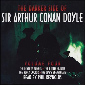 The Darker Side of Sir Arthur Conan Doyle - Volume 4