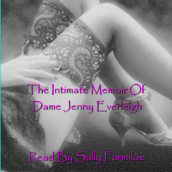 The Intimate Memoir of Dame Jenny Everleigh: Cock-a-Hoop