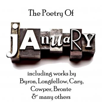 Poetry of January, Audio book by Thomas Hardy, Emily Dickinson, Henry Wadsworth Longfellow, Lord Byron, William Cowper