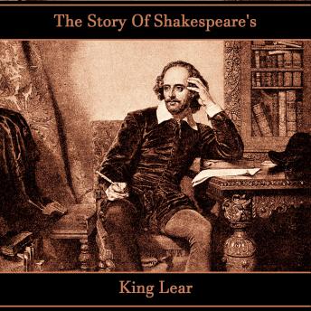 The Story of Shakespeare's King Lear