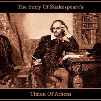 The Story of Shakespeare's Timon of Athens
