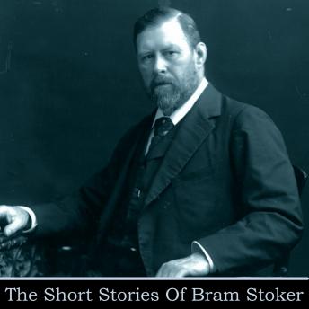 Bram Stoker The Short Stories