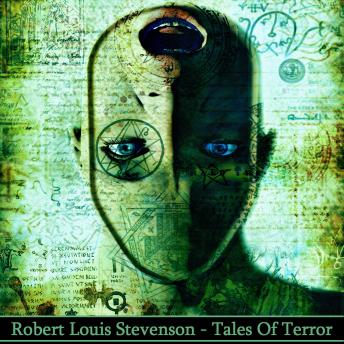Robert Louis Stevenson - Tales Of Terror, Audio book by Robert Louis Stevenson