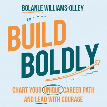 Build Boldly: Chart your unique career path and lead with courage : Bolanle Williams-Olley episode artwork
