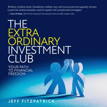 The Extraordinary Investment Club: Your path to financial freedom