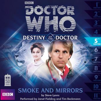 Doctor Who - Destiny of the Doctor - Smoke and Mirrors, Steve Lyons