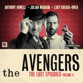 Avengers - The Lost Episodes Volume 04, Audio book by Justin Richards, James Mitchell, Richard Harris, John Dorney, Eric Paice, Lewis Davidson