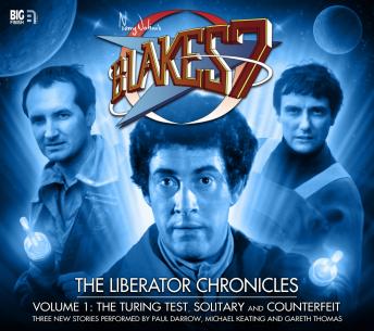 Blake's 7 - The Liberator Chronicles Volume 01