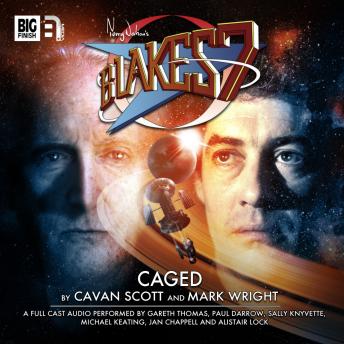 Blake's 7 - 1.6 Caged, Cavan Scott, Mark Wright