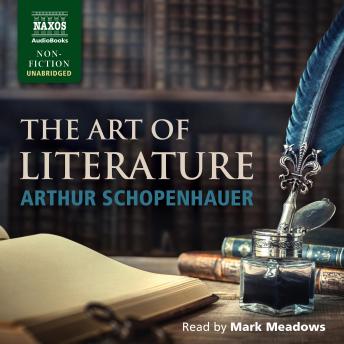 Art of Literature, Audio book by Arthur Schopenhauer