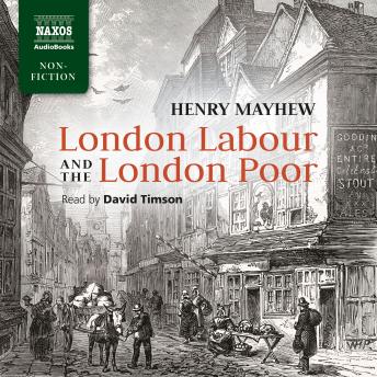 London Labour and the London Poor, Henry Mayhew