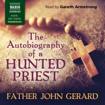 Autobiography of a Hunted Priest, Father John Gerard