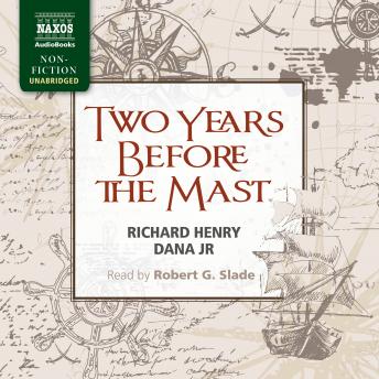 Two Years Before the Mast, Audio book by Richard Henry Dana Jr