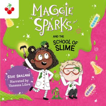 Download Maggie Sparks and the School of Slime by Steve Smallman