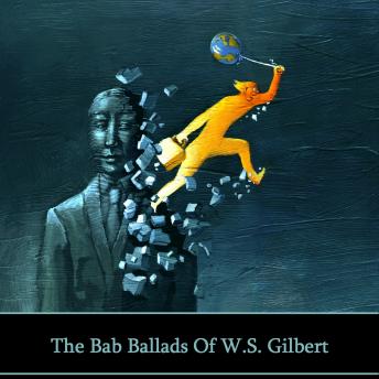Bab Ballads Of WS Gilbert
