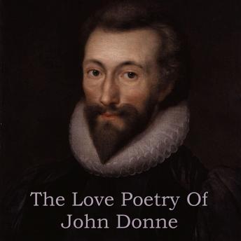 The Love Poetry Of John Donne