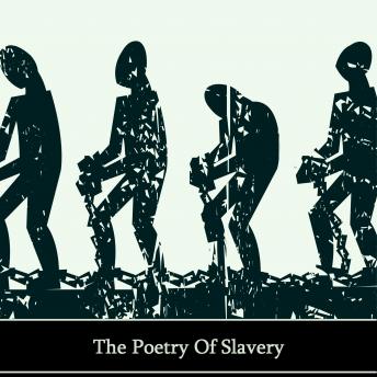 Slavery, A Tyranny In Verse