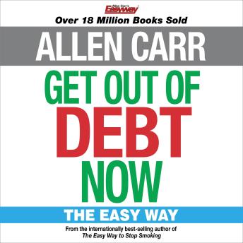 Get Out of Debt Now, Allen Carr