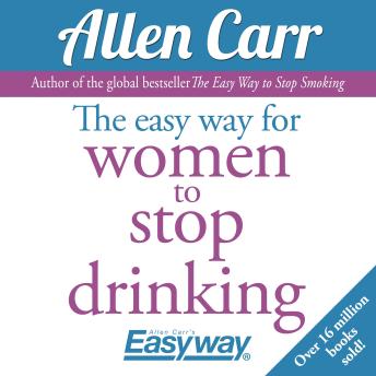 Easy Way for Women to Stop Drinking, Allen Carr