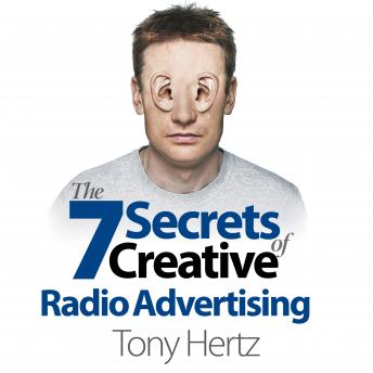 Download 7 Secrets of Creative Radio Advertising by Tony Hertz