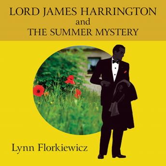 Lord James Harrington and the Summer Mystery