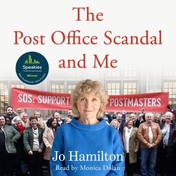 The Post Office Scandal and Me: My Extraordinary Fight for Justice - Winner of the 2025 Speakies Audiobook Award for Non-Fiction