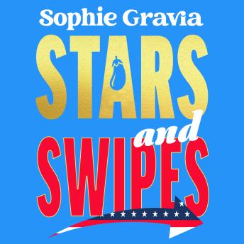 Stars and Swipes: A sizzling new beach read from the author of The D*cktionary Club and Hot Girl Summer