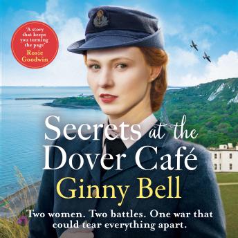 Secrets at the Dover Cafe: The sixth book in the dramatic World War II Dover Cafe series