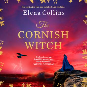The Cornish Witch - A BRAND NEW utterly spellbinding historical novel from Elena Collins (Unabridged)