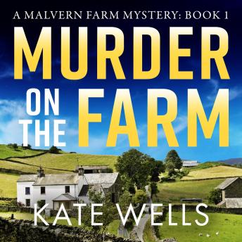 Murder on the Farm - Malvern Farm Mysteries (Unabridged)