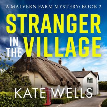 Stranger in the Village - The Malvern Mysteries (Unabridged)