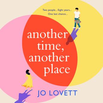 Another Time, Another Place - A page turning, feel good romantic comedy from Jo Lovett (Unabridged)