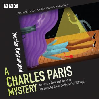 Charles Paris: Murder Unprompted: A BBC Radio 4 full-cast dramatisation, Audio book by Simon Brett, Jeremy Front