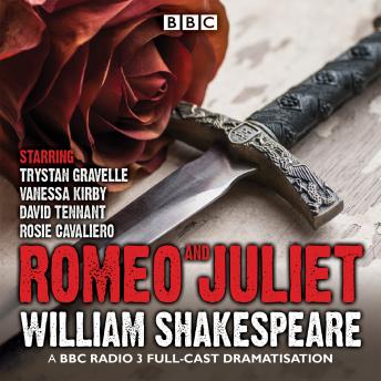 Romeo and Juliet: A BBC Radio 3 full-cast dramatisation sample.