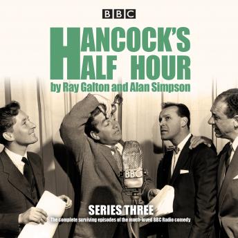 Hancock’s Half Hour: Series 3: Ten episodes of the classic BBC Radio comedy series