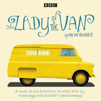 Lady in the Van: A BBC Radio 4 adaptation, Alan Bennett